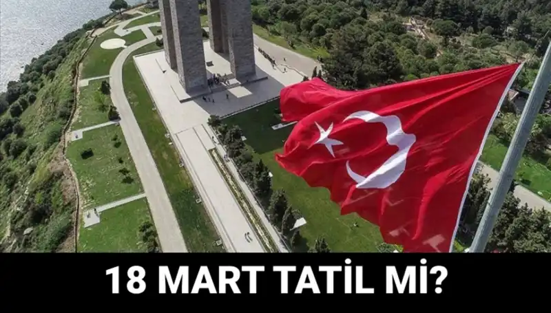 18 Mart Çanakkale Zaferi: Salı Günü Resmi Tatil mi, Okullar Kapalı mı?