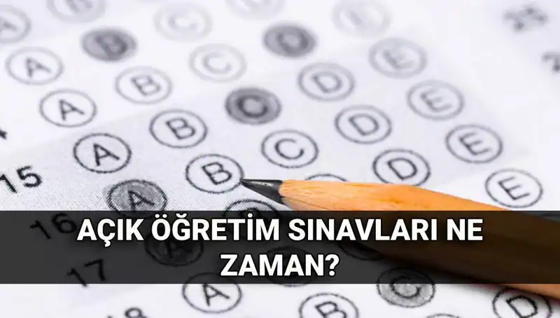 Açık Öğretim Sınavları Ne Zaman Gerçekleşecek? Öğrenciler Dikkat!