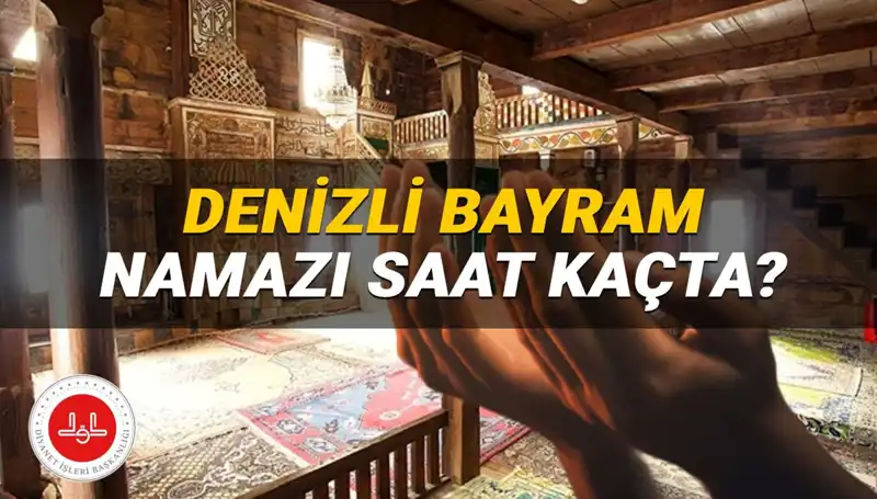 Denizli'de 2025 Kurban Bayramı Namazı Saati Açıklandı: Hangi Saatte Kılınacak?