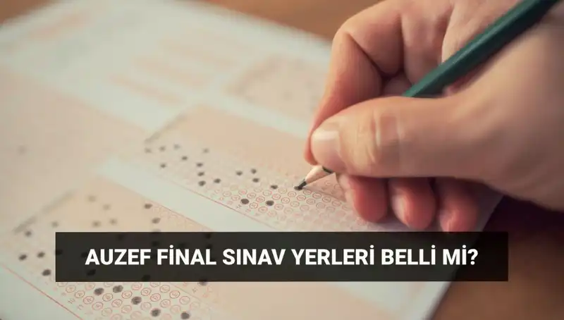 AUZEF Bahar Dönemi Final Sınavları Giriş Belgesi Ne Zaman Alınacak?