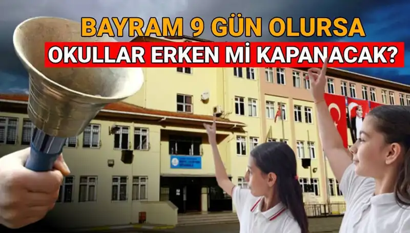 2024-2025 Eğitim Takviminde Okullar Ne Zaman Kapanacak?