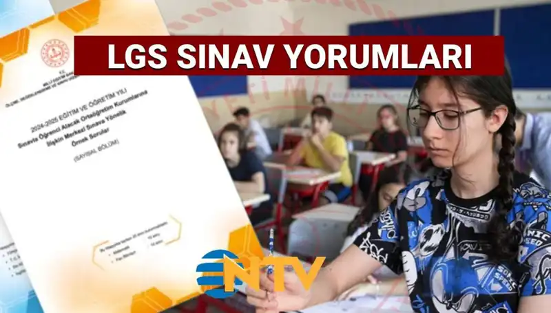 2025 LGS Sınavı Yorumları: Zorluk Seviyesi ve Ders Dağılımı Nasıldı?
