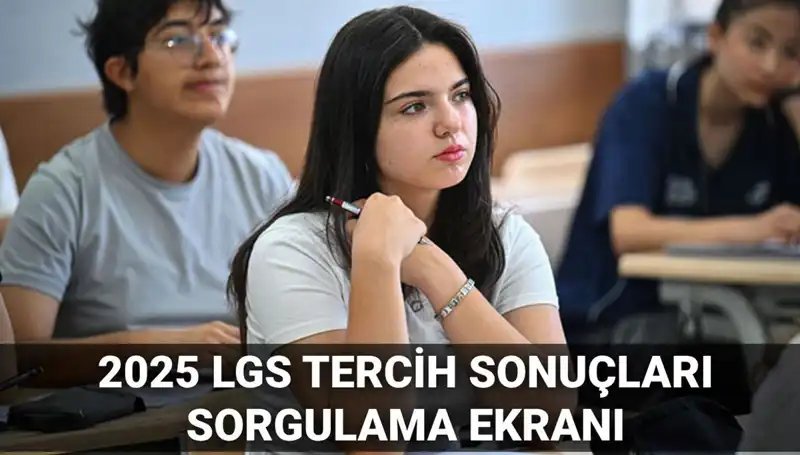 2025 LGS Tercih Sonuçları Ne Zaman Açıklanacak? Tüm Detaylar Burada!