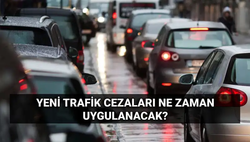 2025'te Uygulanacak Yeni Trafik Cezaları: Fiyatlar ve Yürürlük Tarihleri