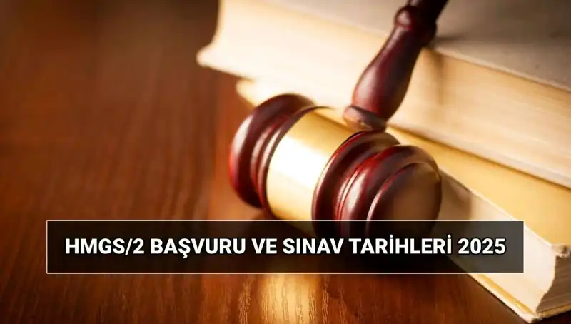 2025 HMGS/2: Hukuk Mesleklerine Giriş Sınavı Tarihleri ve Detayları